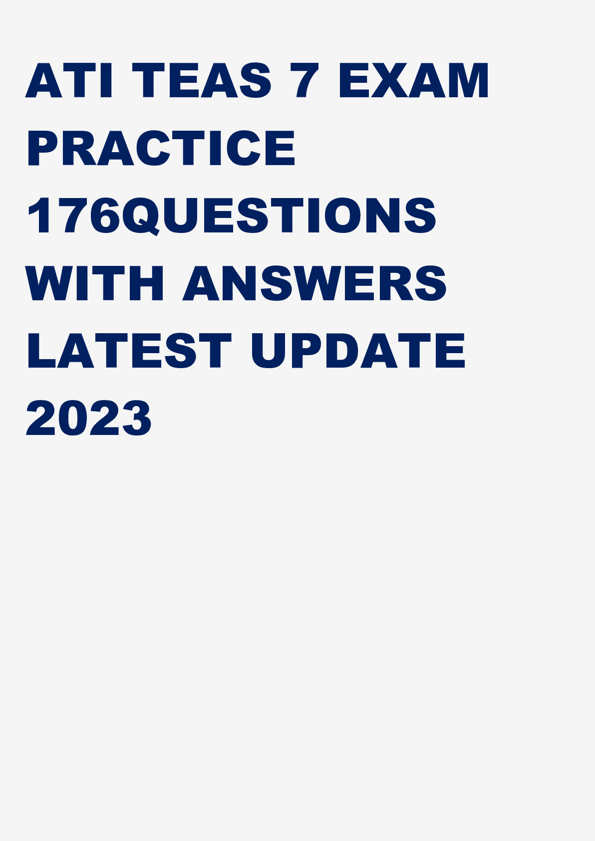 ATI TEAS 7 EXAM PRACTICE 176QUESTIONS WITH ANSWERS LATEST UPDATE 2023